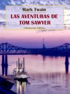 Ebook Las aventuras de Tom Sawyer di Mark Twain edito da E-BOOKARAMA