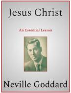 Ebook Jesus Christ di Neville Goddard edito da Andura Publishing