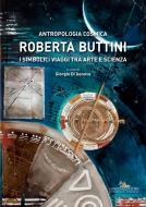 Ebook Roberta Buttini. Antropologia Cosmica di AA. VV. edito da Gangemi Editore