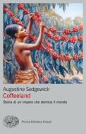 Ebook Coffeeland di Sedgewick Augustine edito da Einaudi