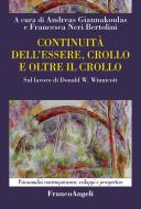Ebook Continuità dell'essere, crollo e oltre il crollo di AA. VV. edito da Franco Angeli Edizioni