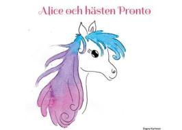 Ebook Alice och hästen Pronto di Dagny Karlsson edito da Books on Demand
