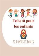 Ebook Tolstoï pour les enfants : 98 Contes et Fables di Léon Tolstoï, Ely Halpérine-Kaminsky edito da Books on Demand