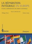 Ebook La réparation intégrale en Europe di Fabrice Leduc edito da Éditions Larcier