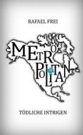 Ebook Metropolitan di Rafael Frei edito da Books on Demand