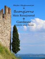 Ebook Buongiorno Gardasee di Heike Hagenmaier edito da Books on Demand