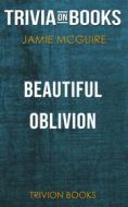 Ebook Beautiful Oblivion by Jamie McGuire (Trivia-On-Books) di Trivion Books edito da Trivion Books