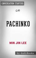 Ebook Pachinko: by Min Jin Lee | Conversation Starters di dailyBooks edito da Daily Books
