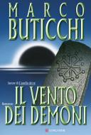 Ebook Il vento dei demoni di Marco Buticchi edito da Longanesi