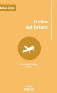 Ebook Il cibo del futuro di Franca Braga edito da Zadig