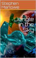 Ebook Jungle in the Sky di Stephen Marlowe edito da iOnlineShopping.com