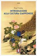 Ebook Introduzione alla cultura giapponese di Paul Varley edito da Lindau