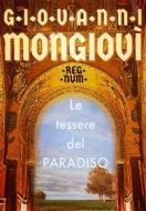 Ebook Le tessere del Paradiso di Giovanni Mongiovì edito da Giovanni Mongiovì