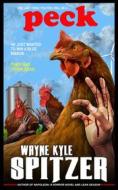 Ebook Peck di Wayne Kyle Spitzer edito da Wayne Kyle Spitzer