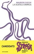 Ebook La scatola onirica di Cucchi Maurizio edito da Mondadori
