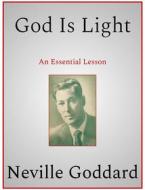 Ebook God Is Light di Neville Goddard edito da Andura Publishing