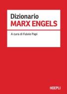 Ebook Dizionario Marx Engels di Fulvio Papi edito da Hoepli