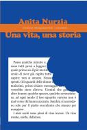Ebook Una vita, una storia di Anita Nurzia edito da Edizioni Progetto Cultura 2003
