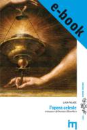 Ebook L'opera celeste di Falace Luca edito da Iemme Edizioni