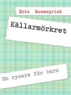 Ebook Källarmörkret di Eric Rosenqvist edito da Books on Demand