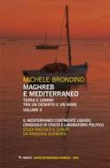 Ebook Maghreb e Mediterraneo Volume II di Michele Brondino edito da Mimesis Edizioni