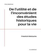 Ebook De l&apos;utilité et de l&apos;inconvénient des études historiques pour la vie di Friedrich Nietzsche edito da Books on Demand
