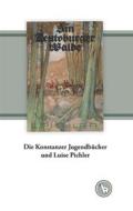 Ebook Die Konstanzer Jugendbücher und Luise Pichler di Kurt Dröge edito da Books on Demand