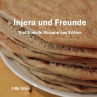 Ebook Injera und Freunde di Ulla Grün edito da Books on Demand
