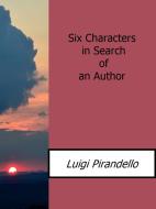 Ebook Six Characters in Search of an Author di Luigi Pirandello edito da Luigi Pirandello