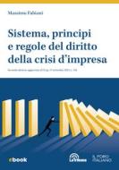 Ebook Sistema, principi e regole del diritto della crisi d'impresa di Massimo Fabiani edito da Casa Editrice La Tribuna