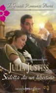 Ebook Sedotta da un libertino di Julia Justiss edito da HarperCollins Italia