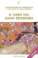 Ebook Il libro del sano pensiero di Paola Borgini edito da Edizioni Stazione Celeste