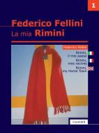 Ebook Rimini, il mio paese - La mia Rimini - Vol. 1 di Federico Fellini edito da Guaraldi