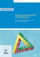 Ebook Tra Linguospecificita e universalita di Nataliya Stoyanova edito da EDUCatt