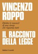 Ebook Il racconto della Legge di Vincenzo Roppo edito da Baldini+Castoldi