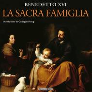 Ebook La Sacra Famiglia di Benedetto XVI Benedetto XVI edito da Piccola Casa Editrice