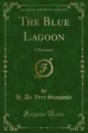 Ebook The Blue Lagoon di H. de Vere Stacpoole edito da Forgotten Books