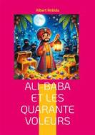 Ebook Ali-Baba et les quarante voleurs di Albert Robida edito da BoD - Books on Demand
