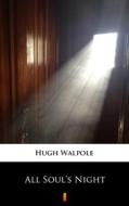 Ebook All Soul’s Night di Hugh Walpole edito da Ktoczyta.pl