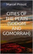 Ebook Cities of the plain (SODOM AND GOMORRAH) di Marcel Proust edito da anna ruggieri