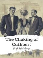 Ebook The Clicking of Cuthbert di P. G. Wodehouse edito da JH