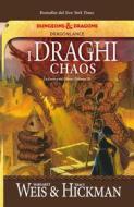 Ebook I draghi del Chaos di Margaret Weis, Tracy Hickman edito da Armenia