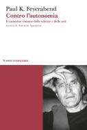 Ebook Contro l'autonomia di Paul K. Feyerabend edito da Mimesis Edizioni