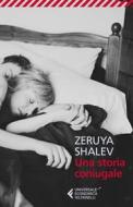 Ebook Una storia coniugale di Zeruya Shalev edito da Feltrinelli Editore