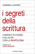 Ebook I segreti della scrittura di Livatino Candida edito da Sperling & Kupfer