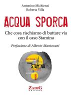 Ebook Acqua sporca di Antonino Michienzi, Roberta Villa edito da Zadig