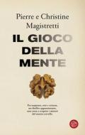 Ebook Il gioco della mente di Pierre Magistretti, Christine Magistretti edito da SEM
