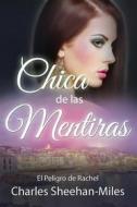 Ebook Chica De Las Mentiras di Charles Sheehan, Miles edito da Babelcube Inc.
