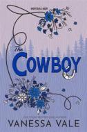 Ebook The Cowboy di Vanessa Vale edito da Vanessa Vale