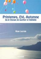 Ebook Printemps, Eté, Automne di Rose Lacroix edito da Books on Demand
